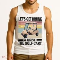 Lets Get Drunk And Drive Golf Cart Tank Top thumb 3