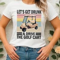 Lets Get Drunk And Drive Golf Cart Women's T-Shirt thumb 2