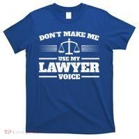 Lawyer Gift DonT Make Me Use My Lawyer Voice Gift T-Shirt thumb 0