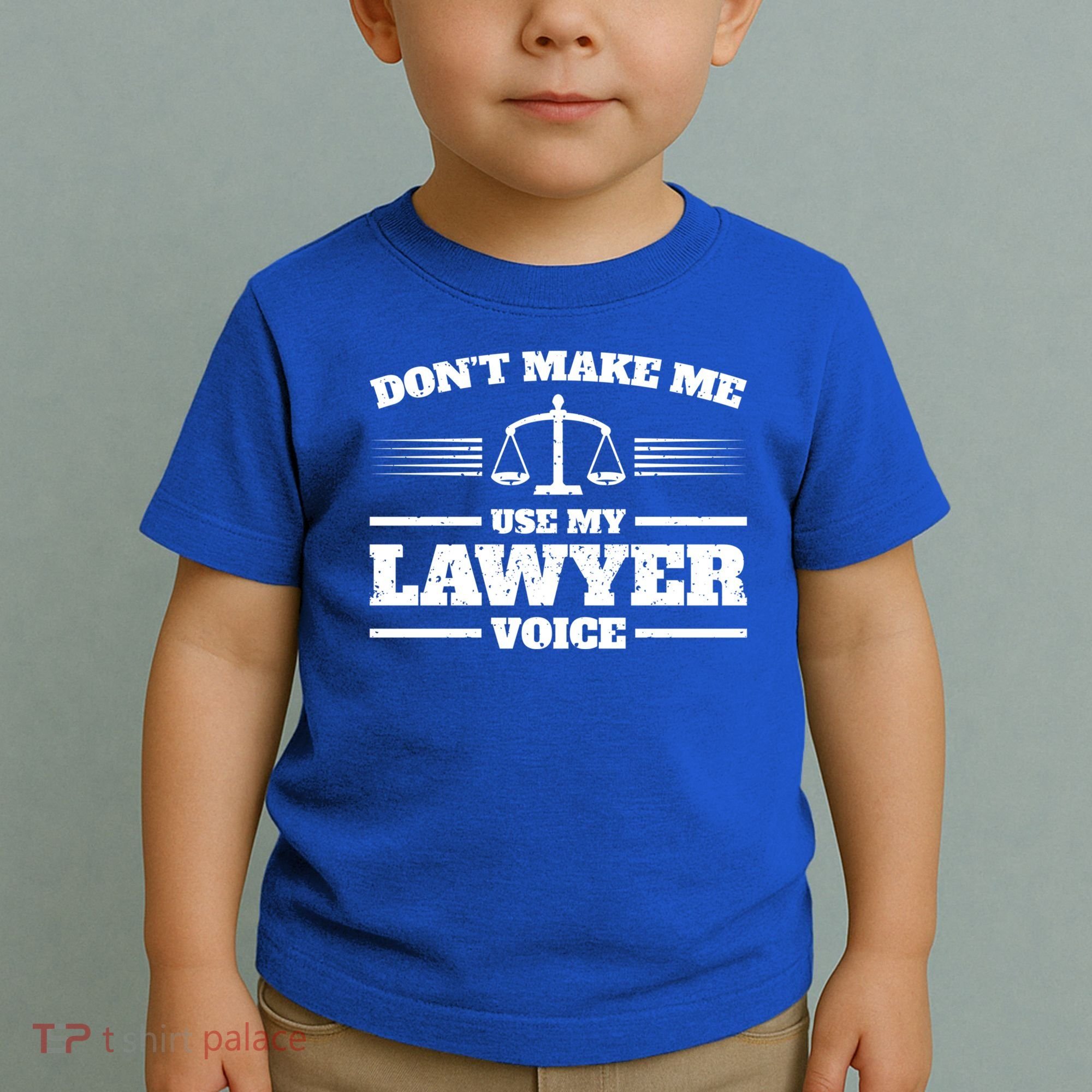 Lawyer Gift DonT Make Me Use My Lawyer Voice Gift Toddler T-Shirt