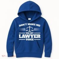 Lawyer Gift DonT Make Me Use My Lawyer Voice Gift Kids Hoodie thumb 0