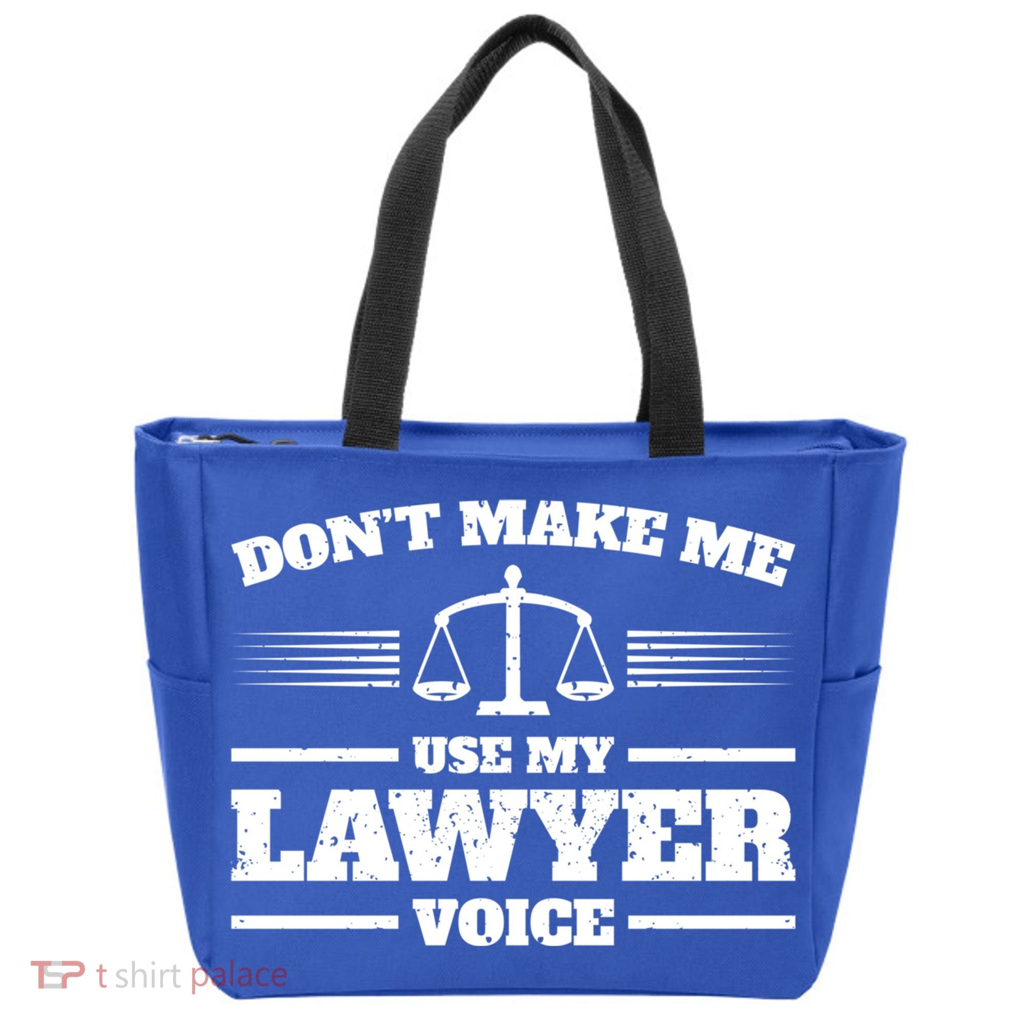 Lawyer Gift DonT Make Me Use My Lawyer Voice Gift Tote Bag