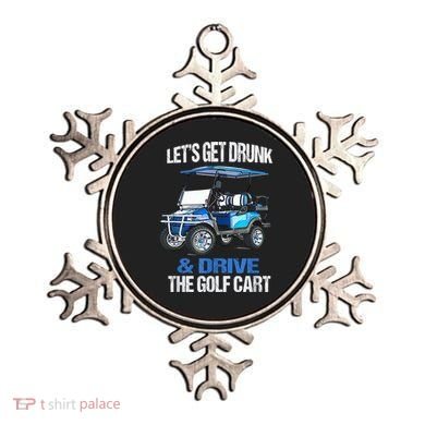 Lets Get Drunk And Drive The Golf Cart Apparel Funny Gift Ornament