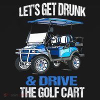 Lets Get Drunk And Drive The Golf Cart Apparel Funny Gift Women's Tank Top thumb 5