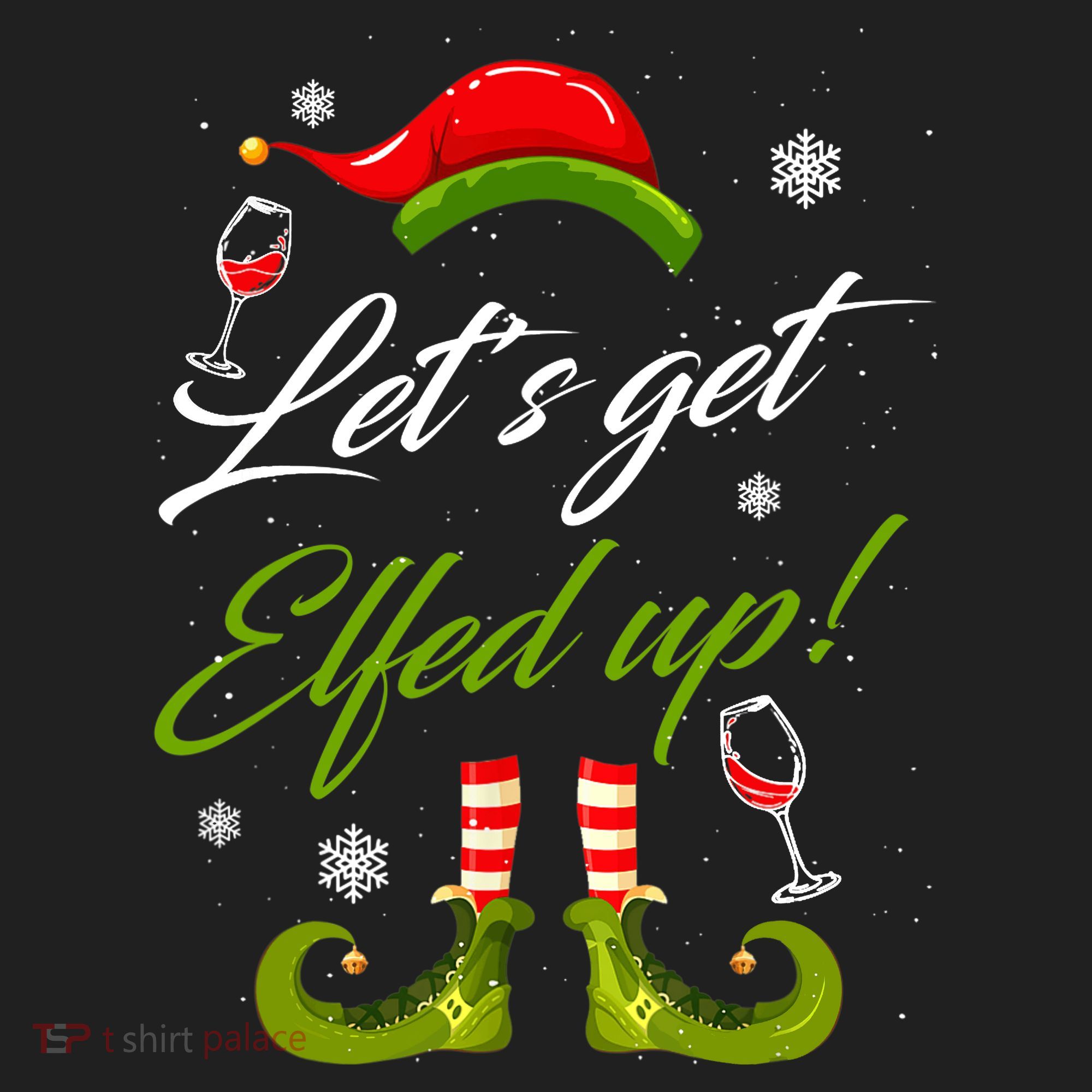 Let's Get Elfed Up Wine Drinking Christmas Tumbler