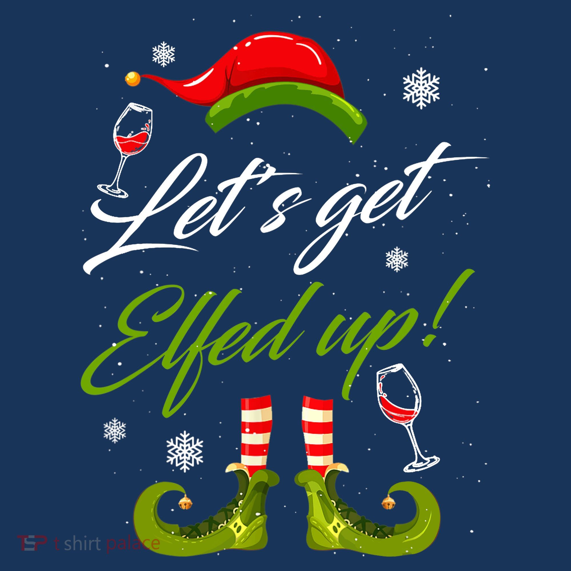 Let's Get Elfed Up Wine Drinking Christmas Hat