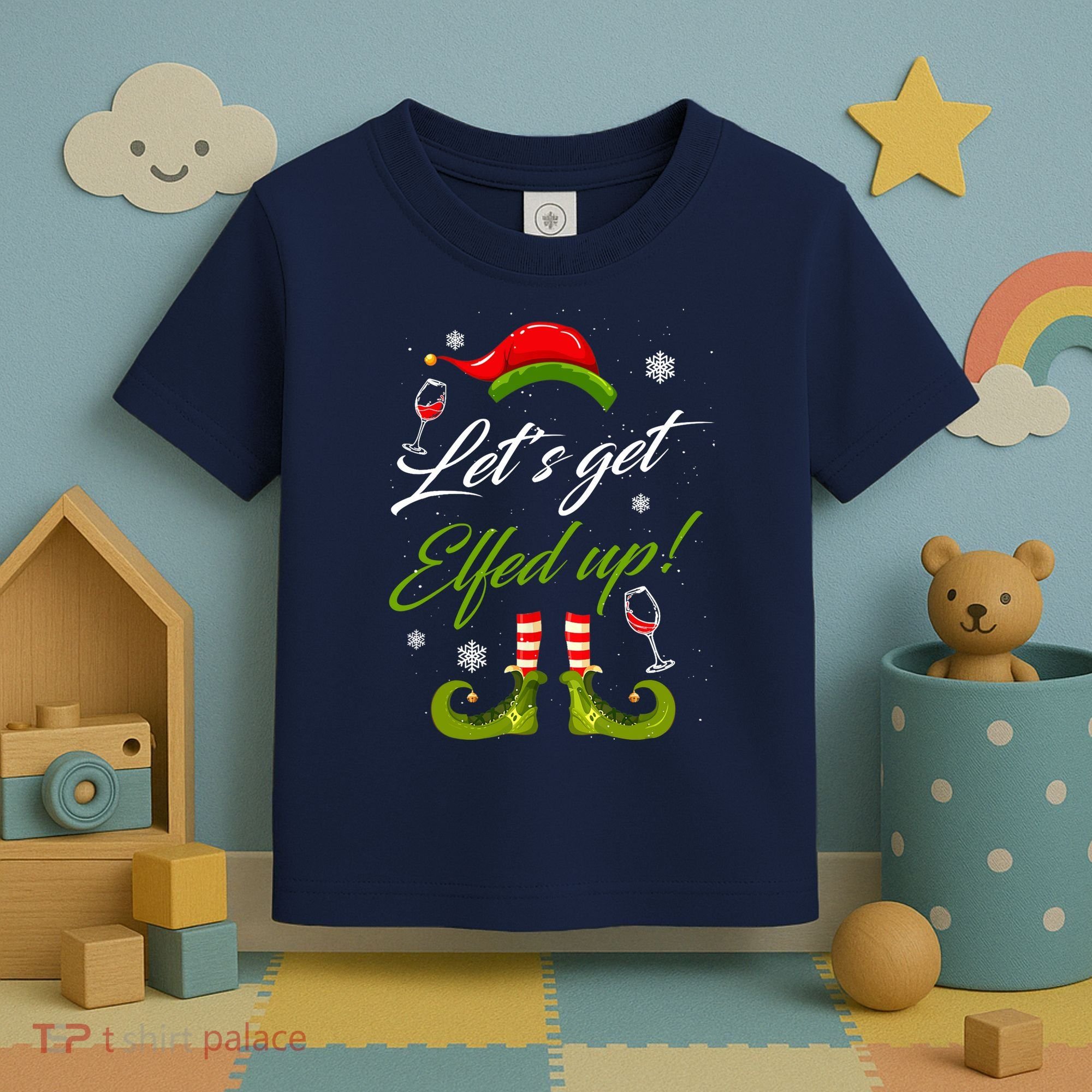 Let's Get Elfed Up Wine Drinking Christmas Toddler T-Shirt