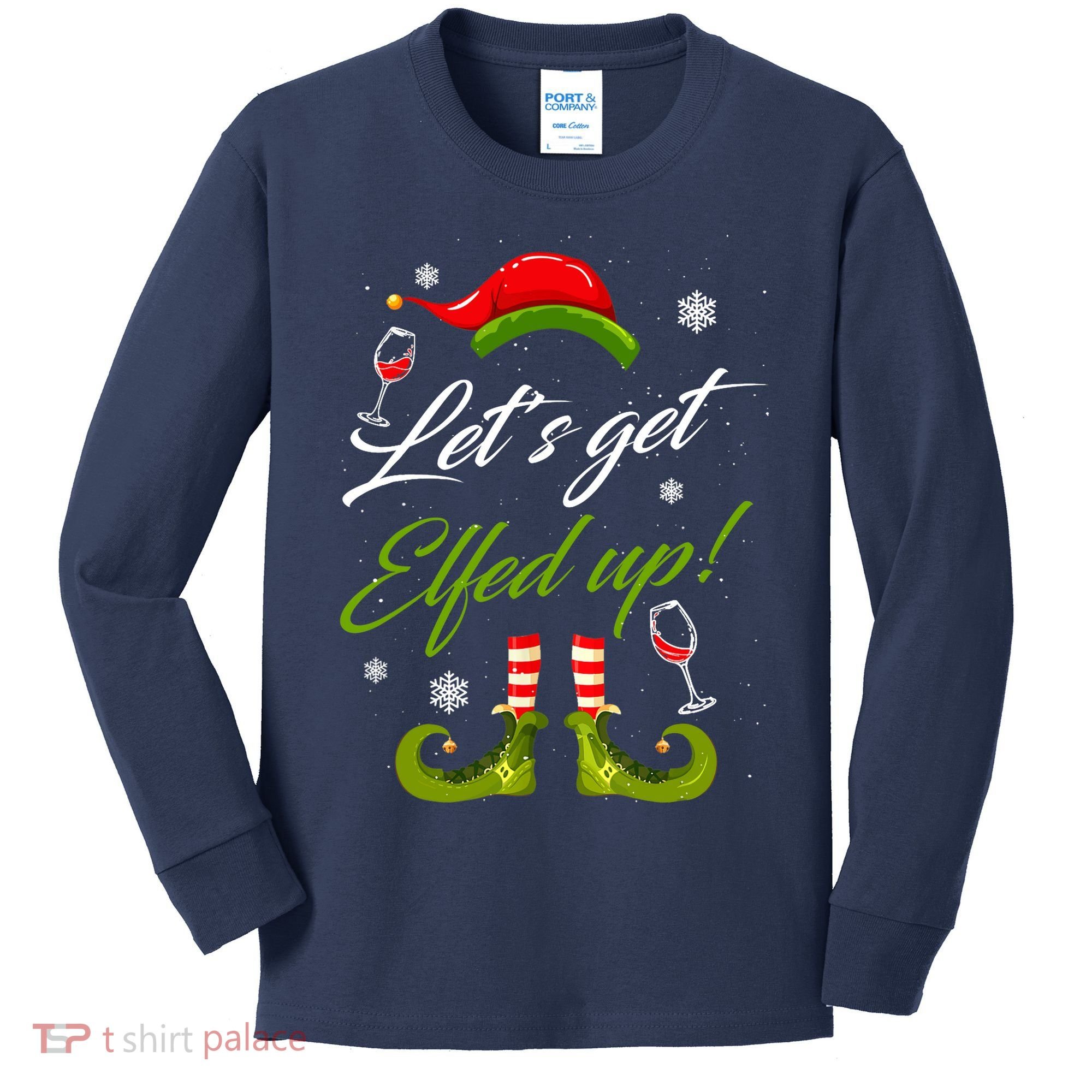 Let's Get Elfed Up Wine Drinking Christmas Kids Long Sleeve Shirt