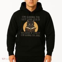 Let God Fix It - Cat Quote Hoodie thumb 2