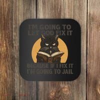 Let God Fix It - Cat Quote Coaster thumb 0