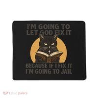 Let God Fix It - Cat Quote Mousepad thumb 0