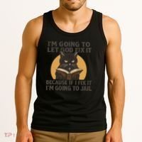Let God Fix It - Cat Quote Tank Top thumb 3