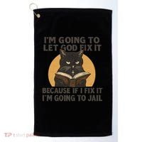 Let God Fix It - Cat Quote Golf Towel thumb 0