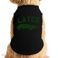 Later Gator Funny Alligator Doggie Tank thumb 0