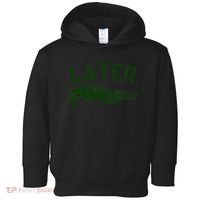 Later Gator Funny Alligator Toddler Hoodie thumb 0
