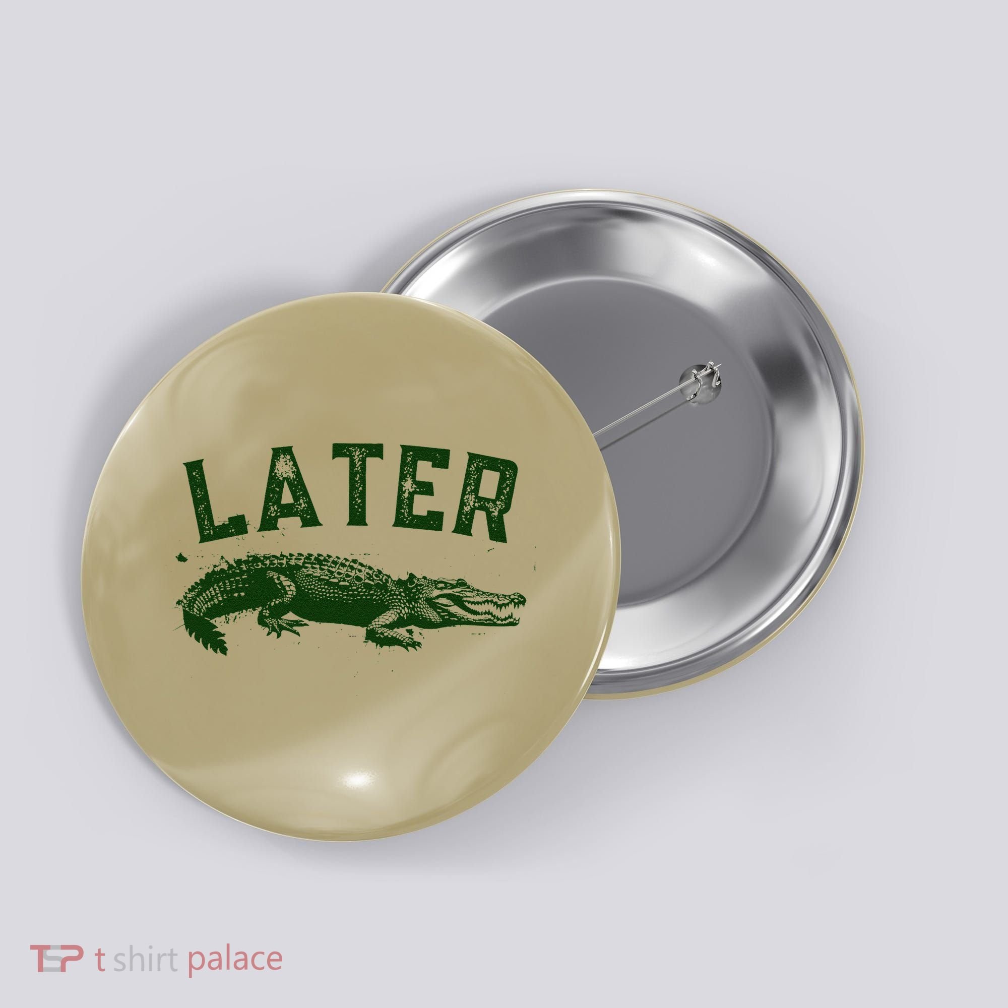 Later Gator Funny Alligator Button