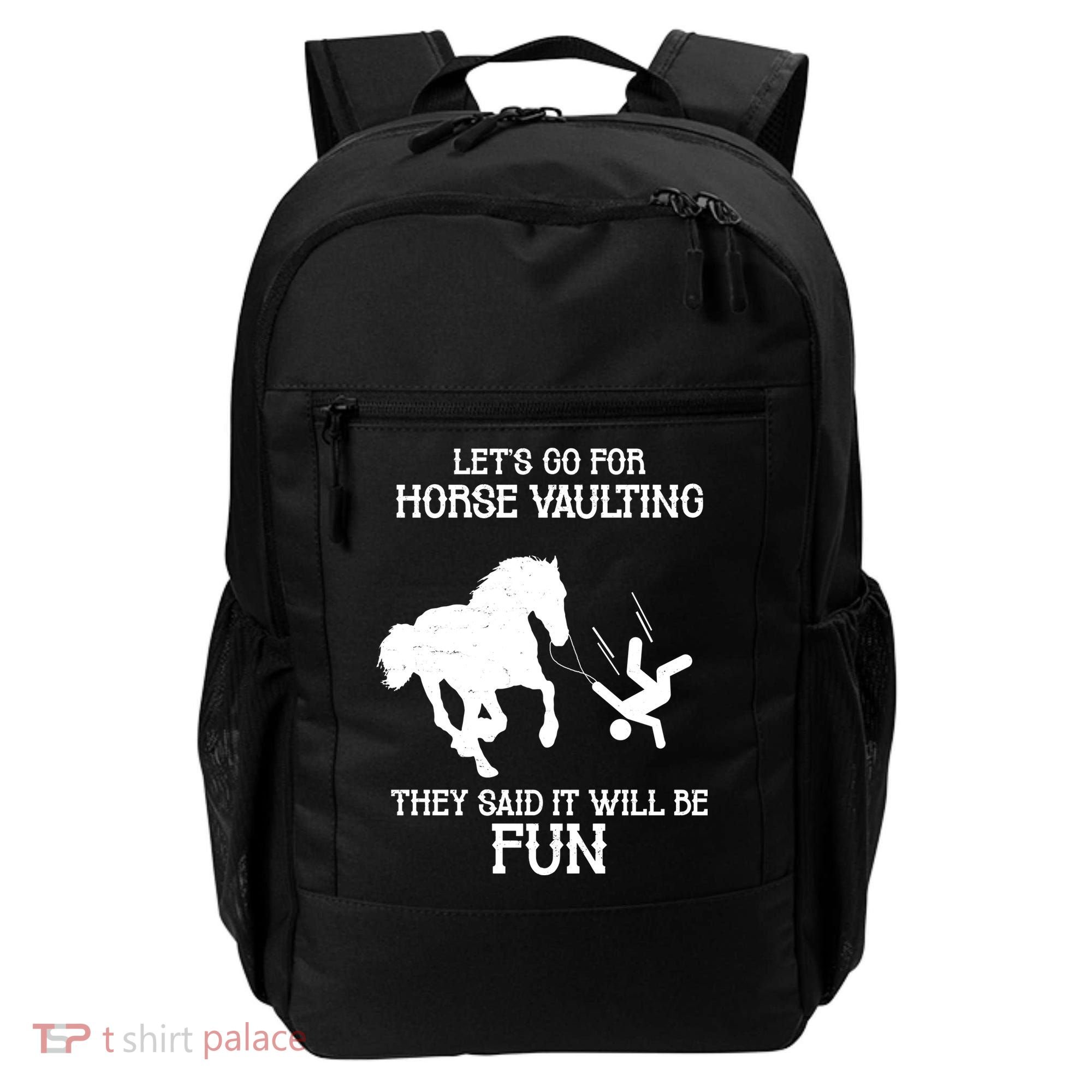 Let's Go For Horse Vaulting They Said It Will Be Fun Backpack