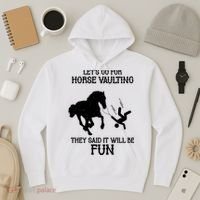 Let's Go For Horse Vaulting They Said It Will Be Fun Hoodie thumb 3