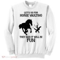 Let's Go For Horse Vaulting They Said It Will Be Fun Sweatshirt thumb 0