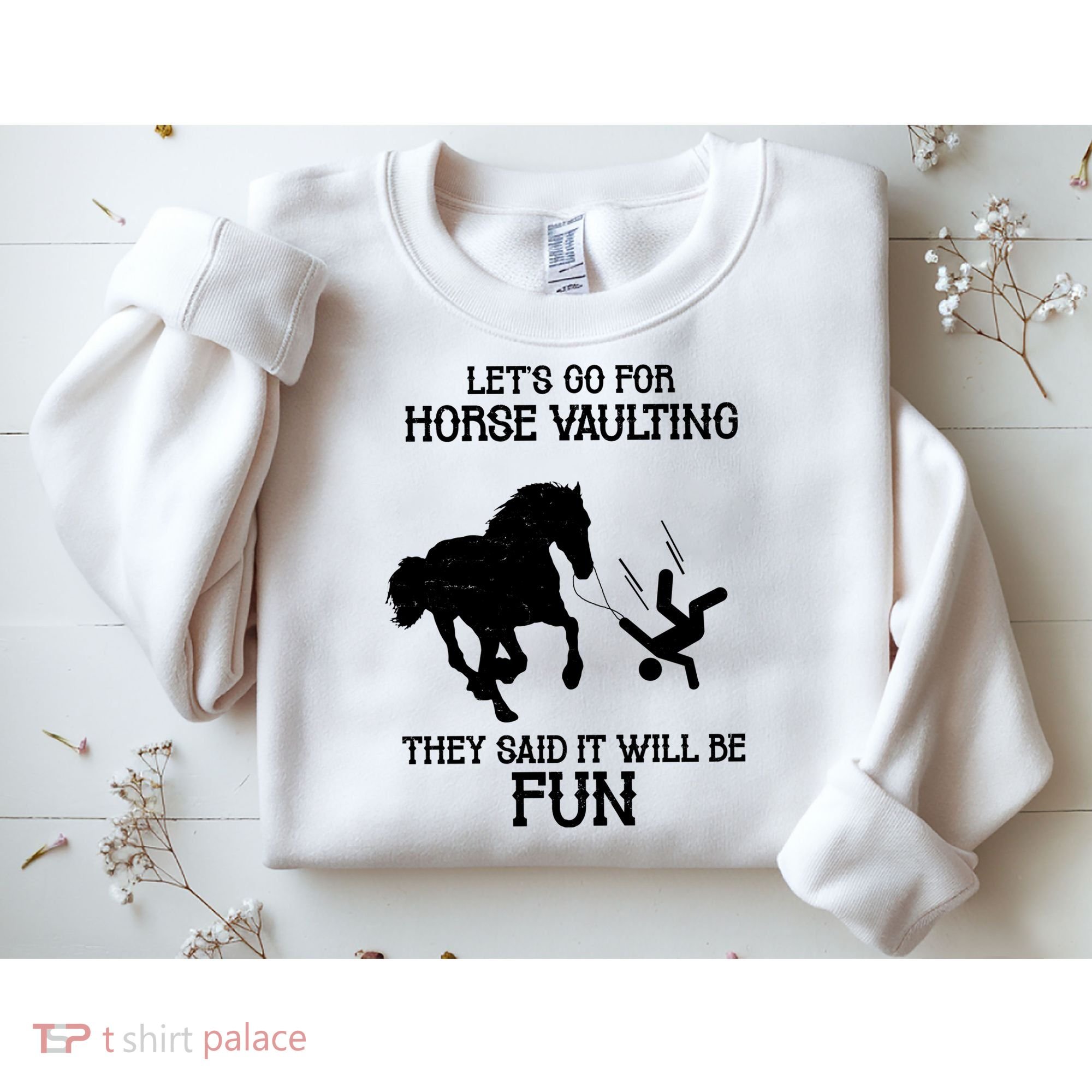 Let's Go For Horse Vaulting They Said It Will Be Fun Sweatshirt