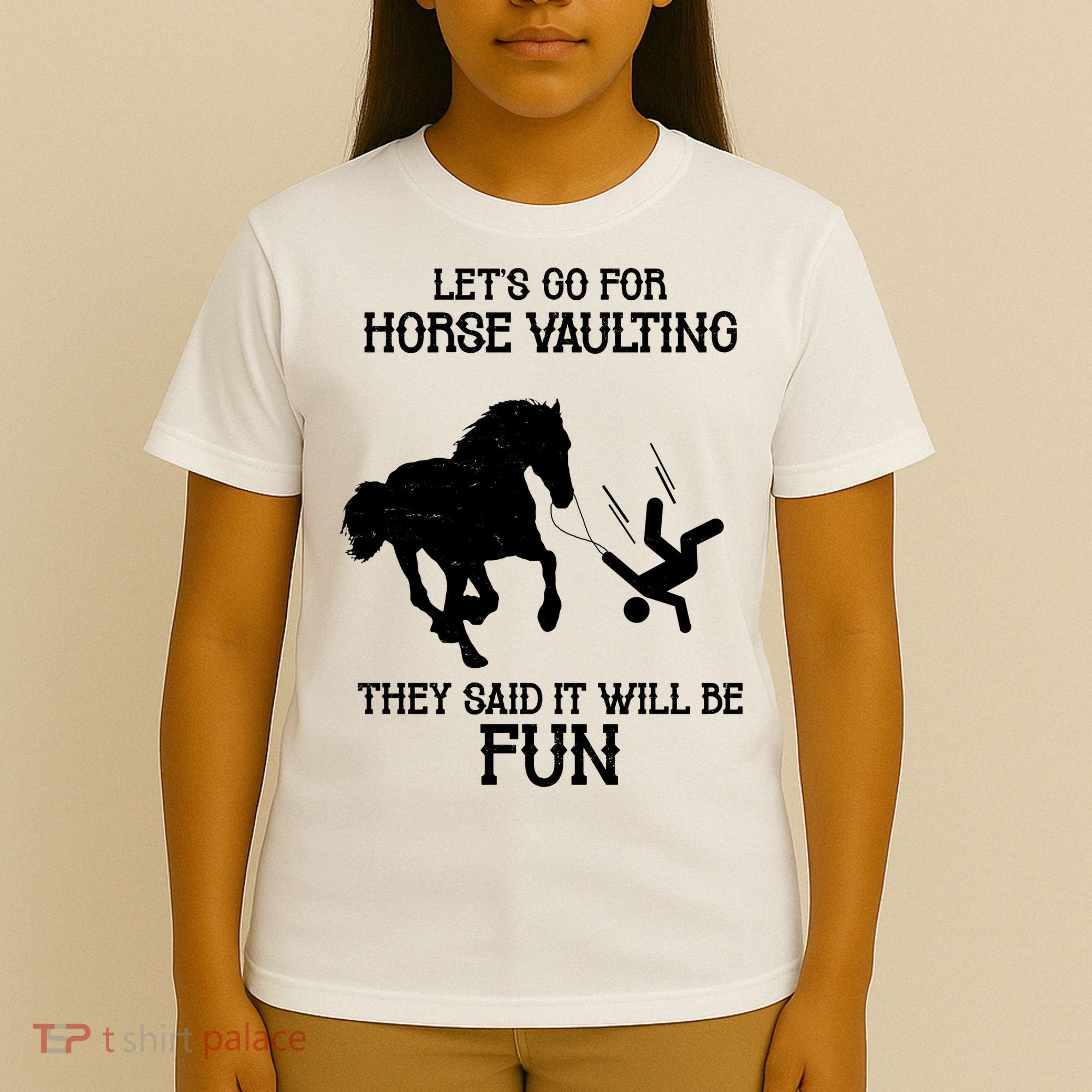 Let's Go For Horse Vaulting They Said It Will Be Fun T-Shirt