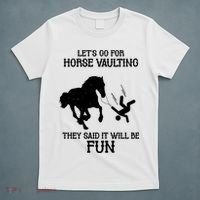 Let's Go For Horse Vaulting They Said It Will Be Fun T-Shirt thumb 5