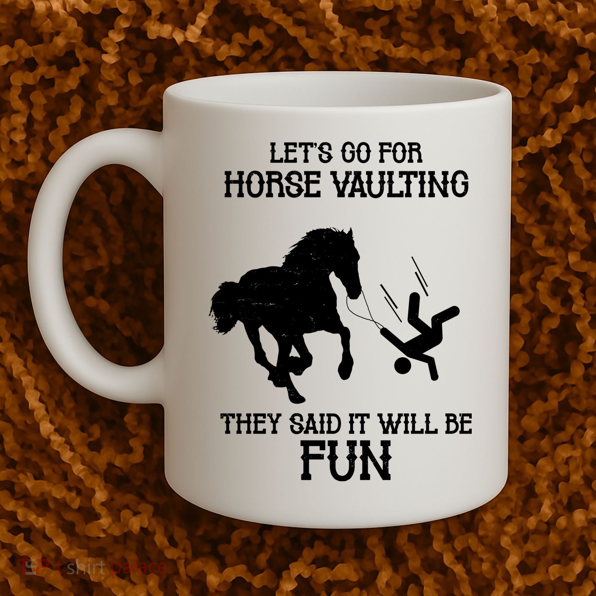 Let's Go For Horse Vaulting They Said It Will Be Fun Coffee Mug