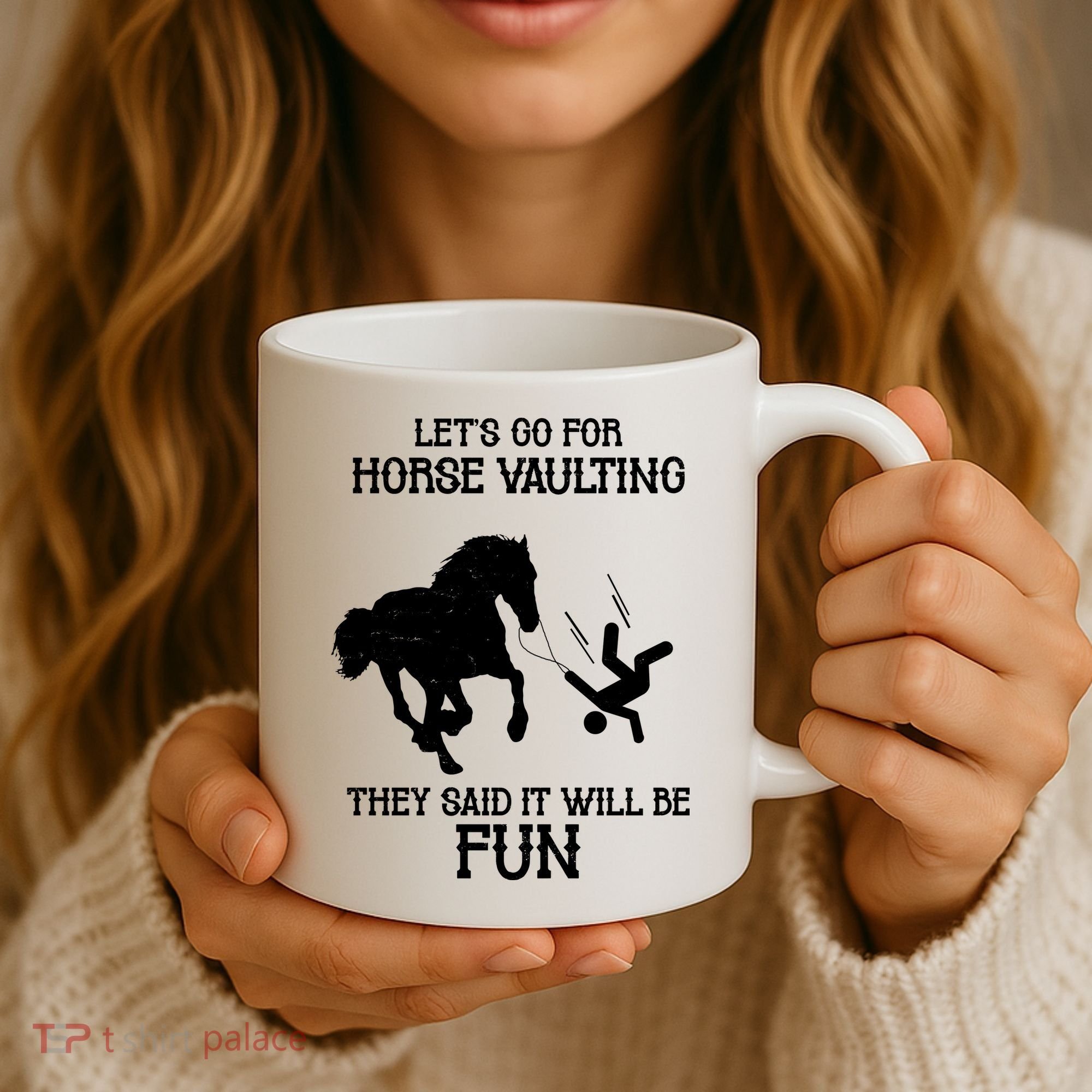 Let's Go For Horse Vaulting They Said It Will Be Fun Coffee Mug