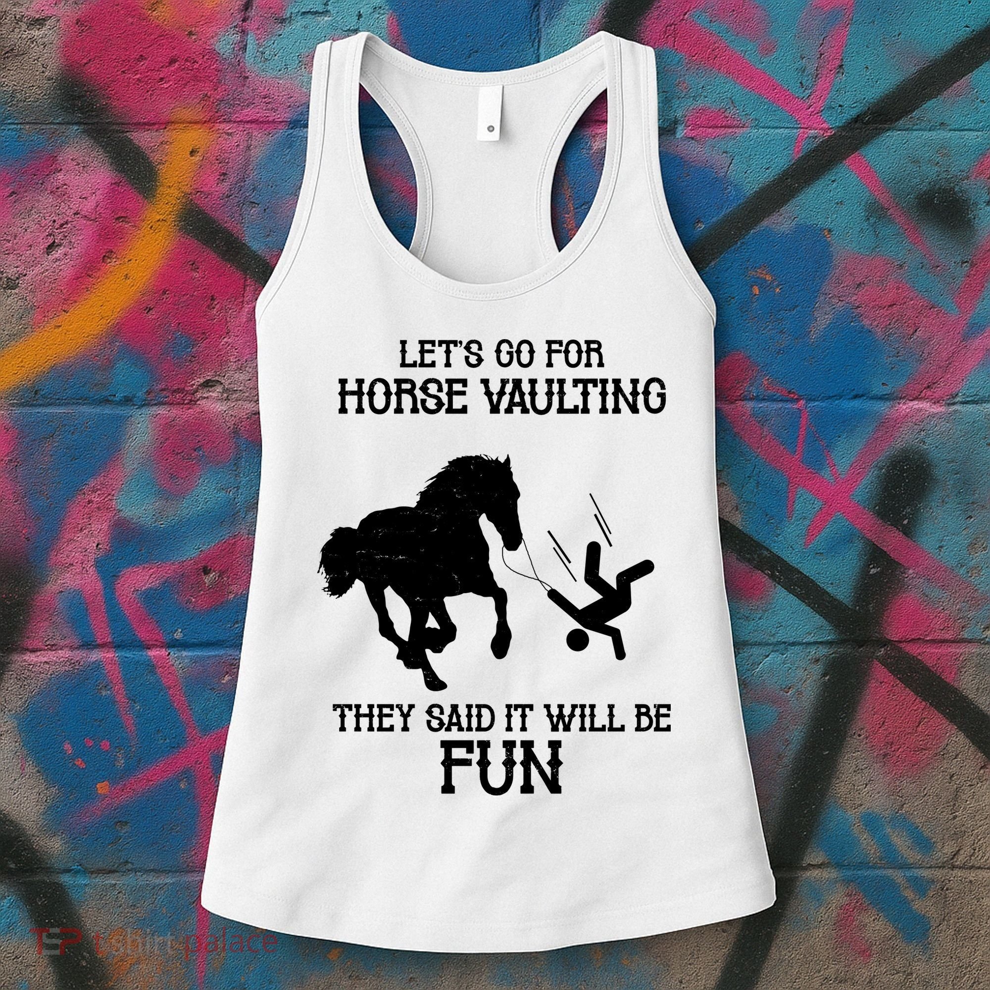 Let's Go For Horse Vaulting They Said It Will Be Fun Women's Tank Top