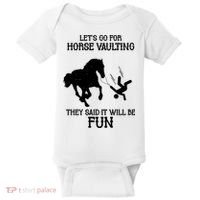 Let's Go For Horse Vaulting They Said It Will Be Fun Baby Bodysuit thumb 0
