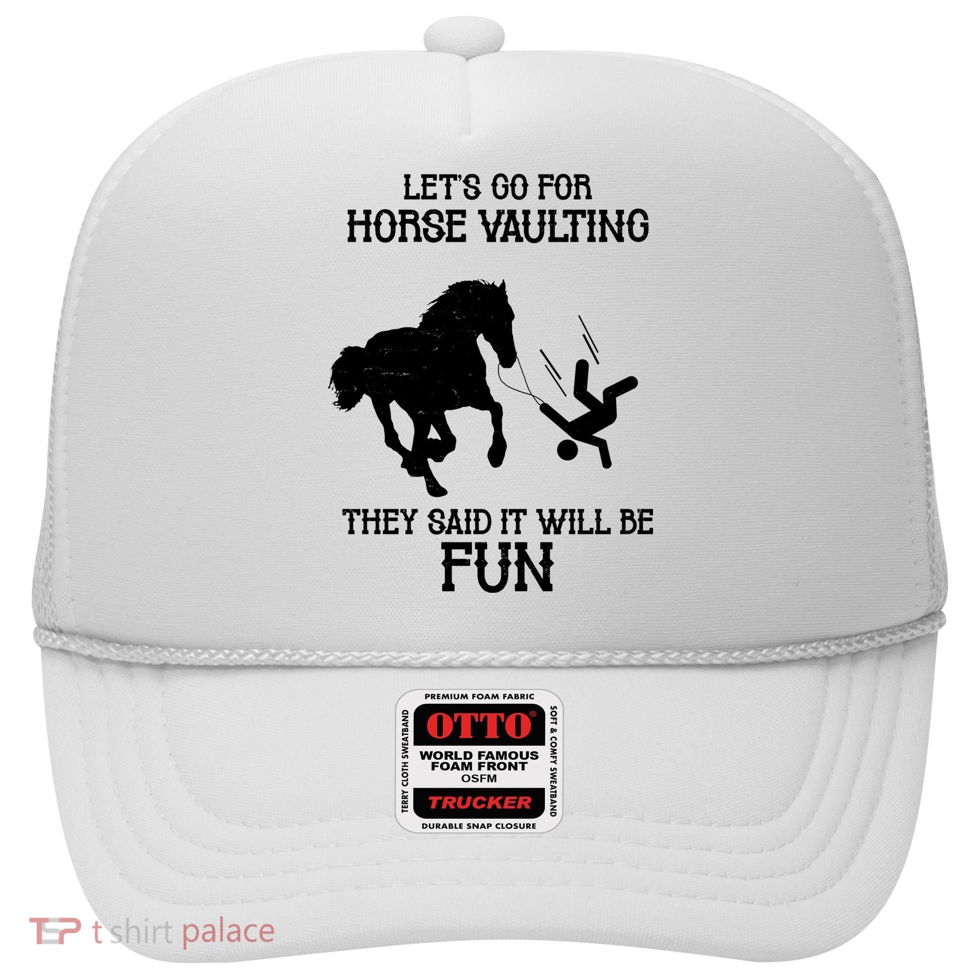 Let's Go For Horse Vaulting They Said It Will Be Fun Hat