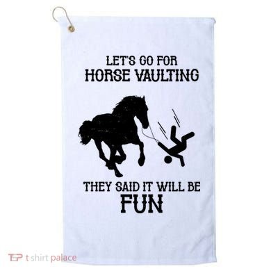 Let's Go For Horse Vaulting They Said It Will Be Fun Golf Towel