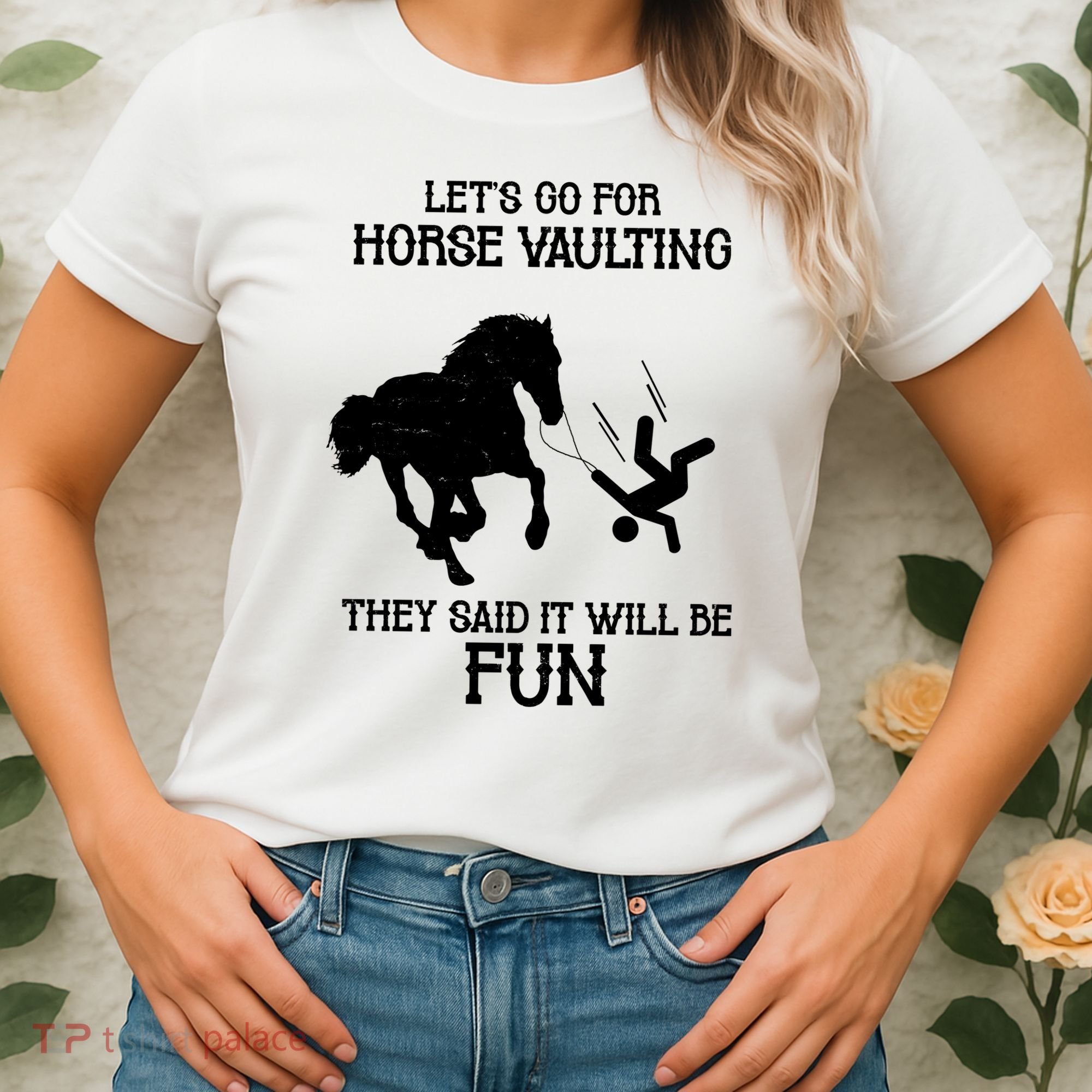Let's Go For Horse Vaulting They Said It Will Be Fun Women's T-Shirt