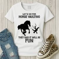 Let's Go For Horse Vaulting They Said It Will Be Fun Women's T-Shirt thumb 3