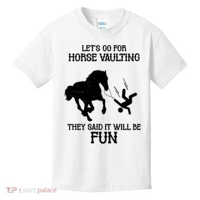Let's Go For Horse Vaulting They Said It Will Be Fun Kids T-Shirt