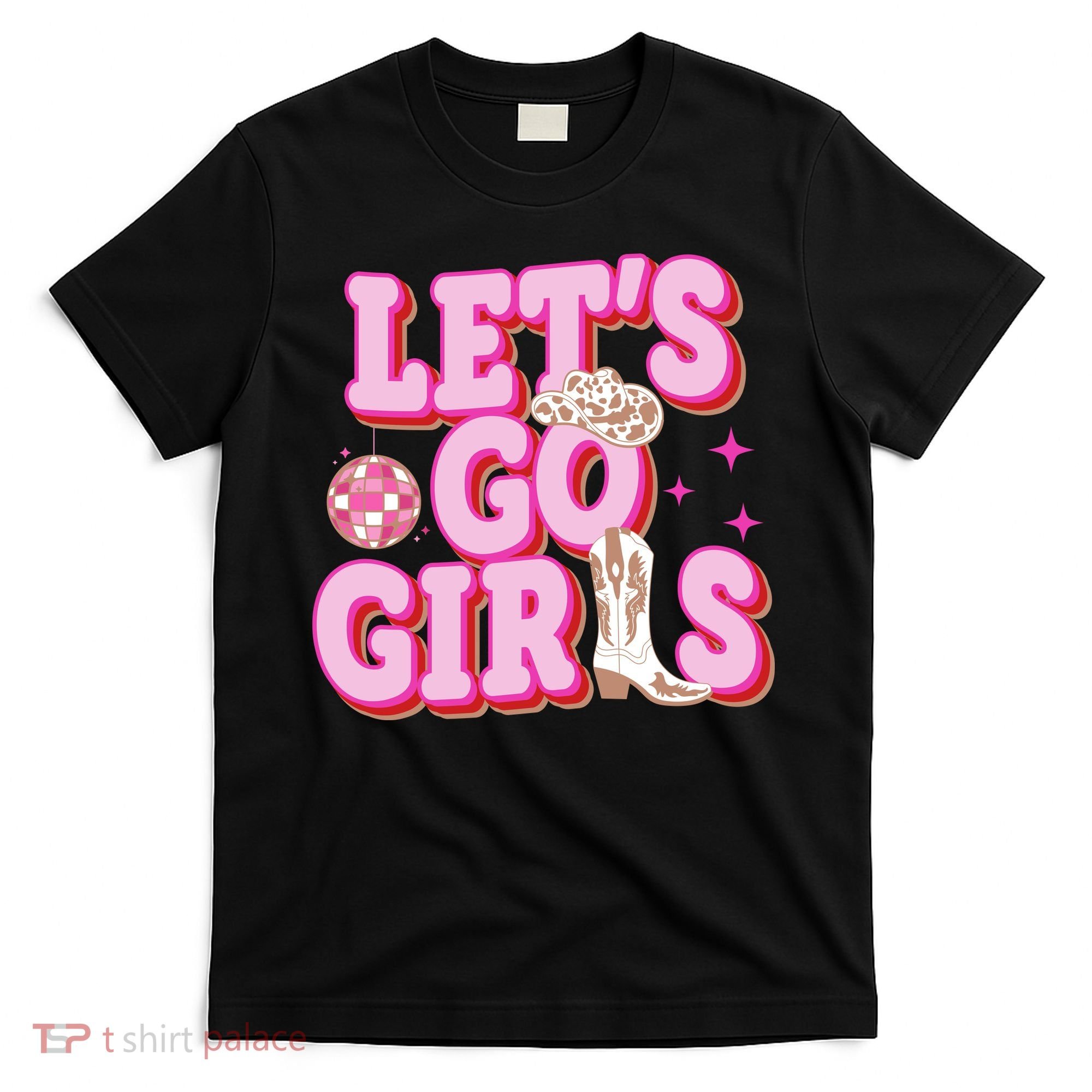 Lets Go Girl Cowgirl Howdy T-Shirt