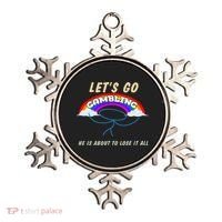 Let’S Go Gambling He Is About To Lose It All Funny Ornament thumb 0
