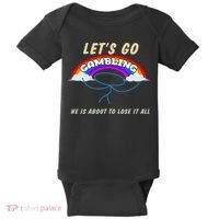 Let’S Go Gambling He Is About To Lose It All Funny Baby Bodysuit thumb 0