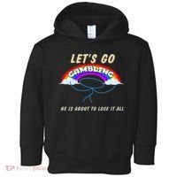Let’S Go Gambling He Is About To Lose It All Funny Toddler Hoodie thumb 0