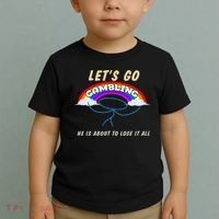 Let’S Go Gambling He Is About To Lose It All Funny Toddler T-Shirt thumb 2