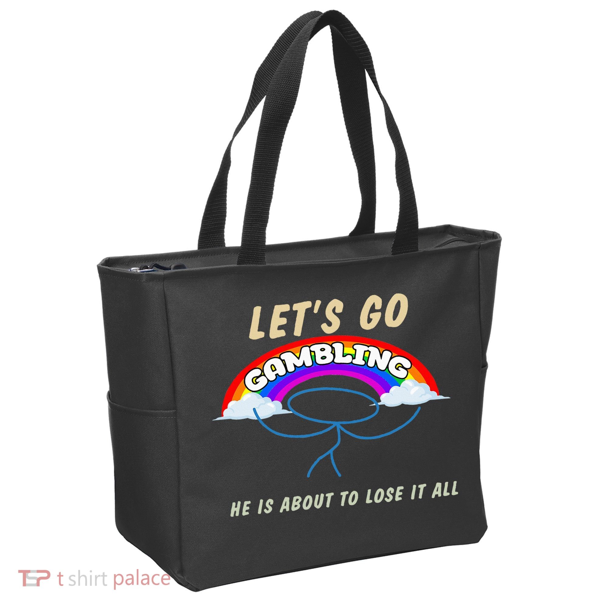 Let’S Go Gambling He Is About To Lose It All Funny Tote Bag