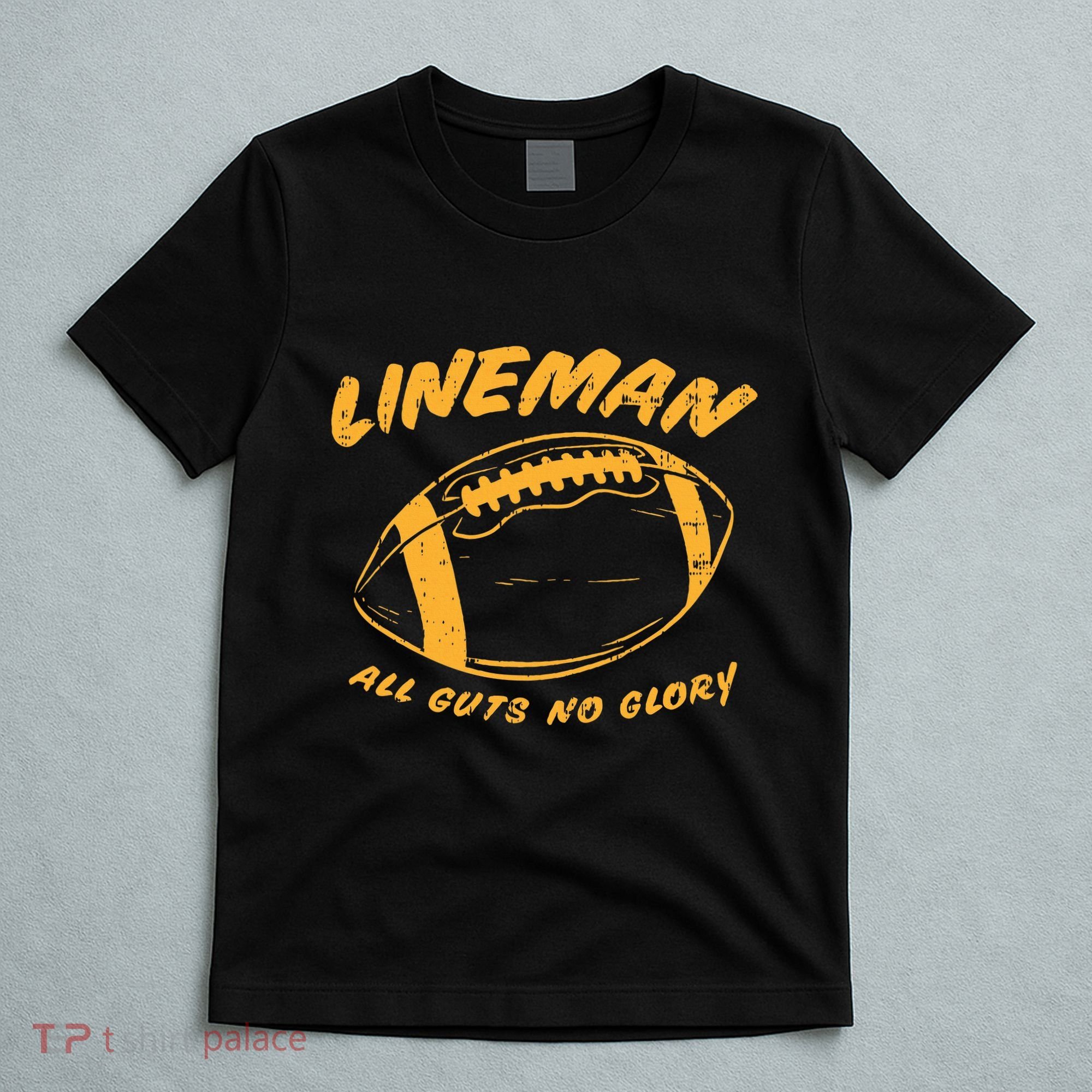 Lineman Guts Glory Funny American Football Gridiron Gift T-Shirt