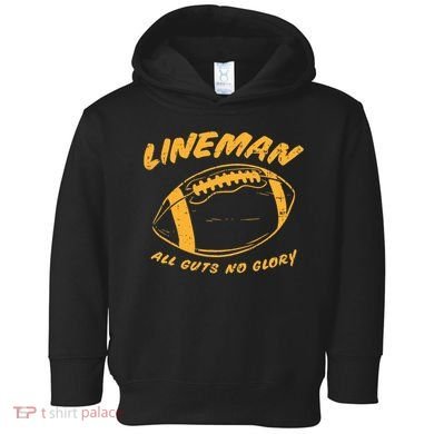 Lineman Guts Glory Funny American Football Gridiron Gift Toddler Hoodie