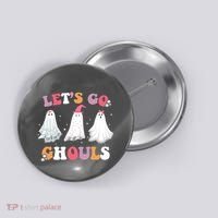 Lets Go Ghouls Cute Halloween Girl Squad Button thumb 0