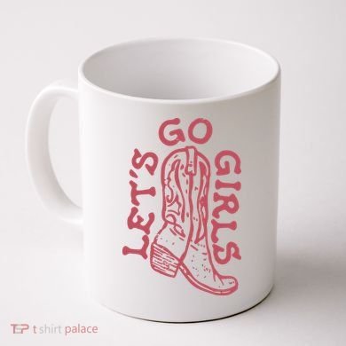 LetS Go Girls Western Coffee Mug