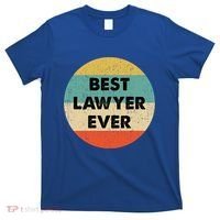 Lawyer Great Gift Best Lawyer Ever Meaningful Gift T-Shirt thumb 0