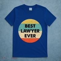 Lawyer Great Gift Best Lawyer Ever Meaningful Gift T-Shirt thumb 5