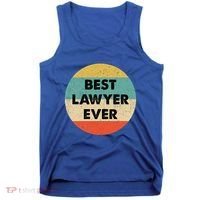 Lawyer Great Gift Best Lawyer Ever Meaningful Gift Tank Top thumb 0