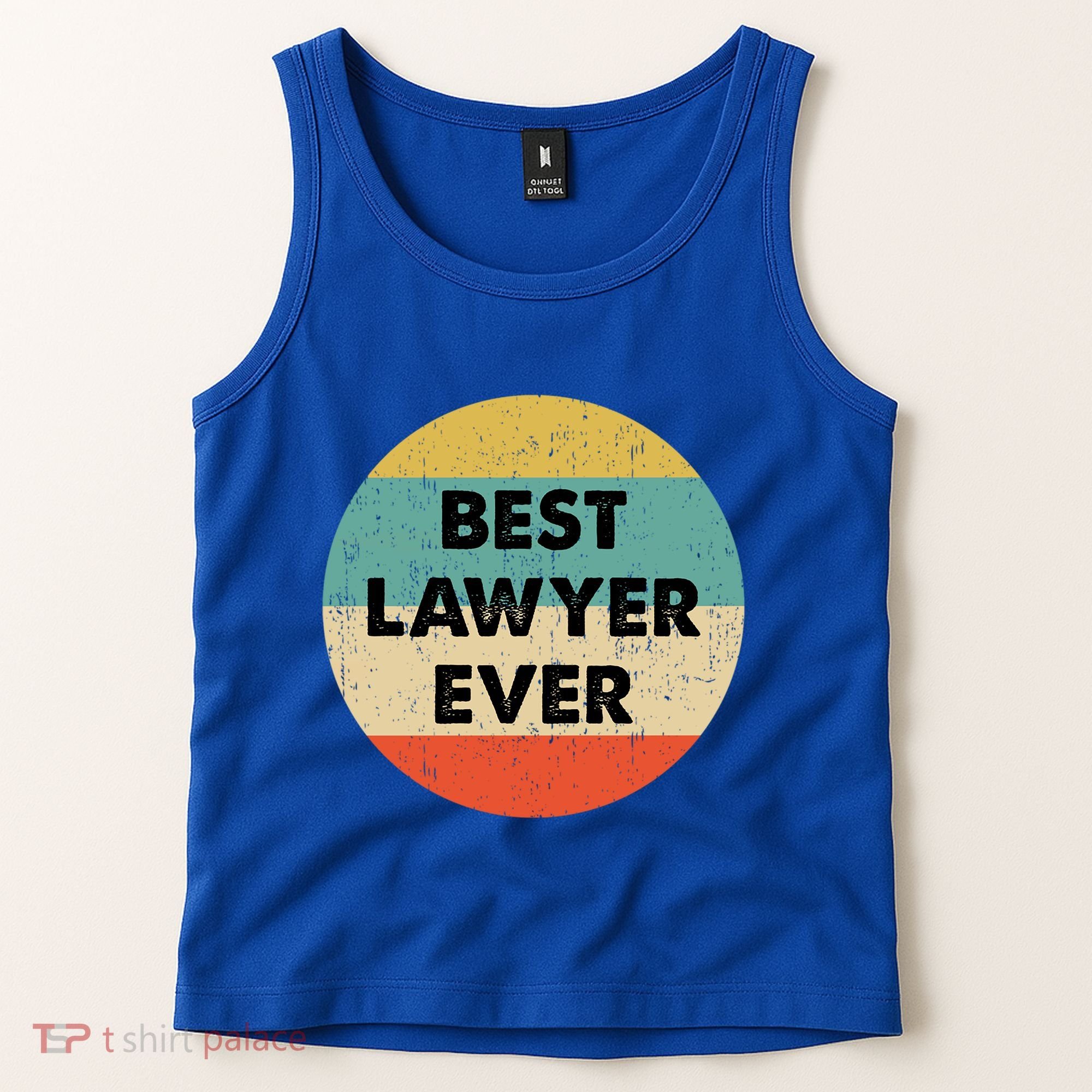 Lawyer Great Gift Best Lawyer Ever Meaningful Gift Tank Top