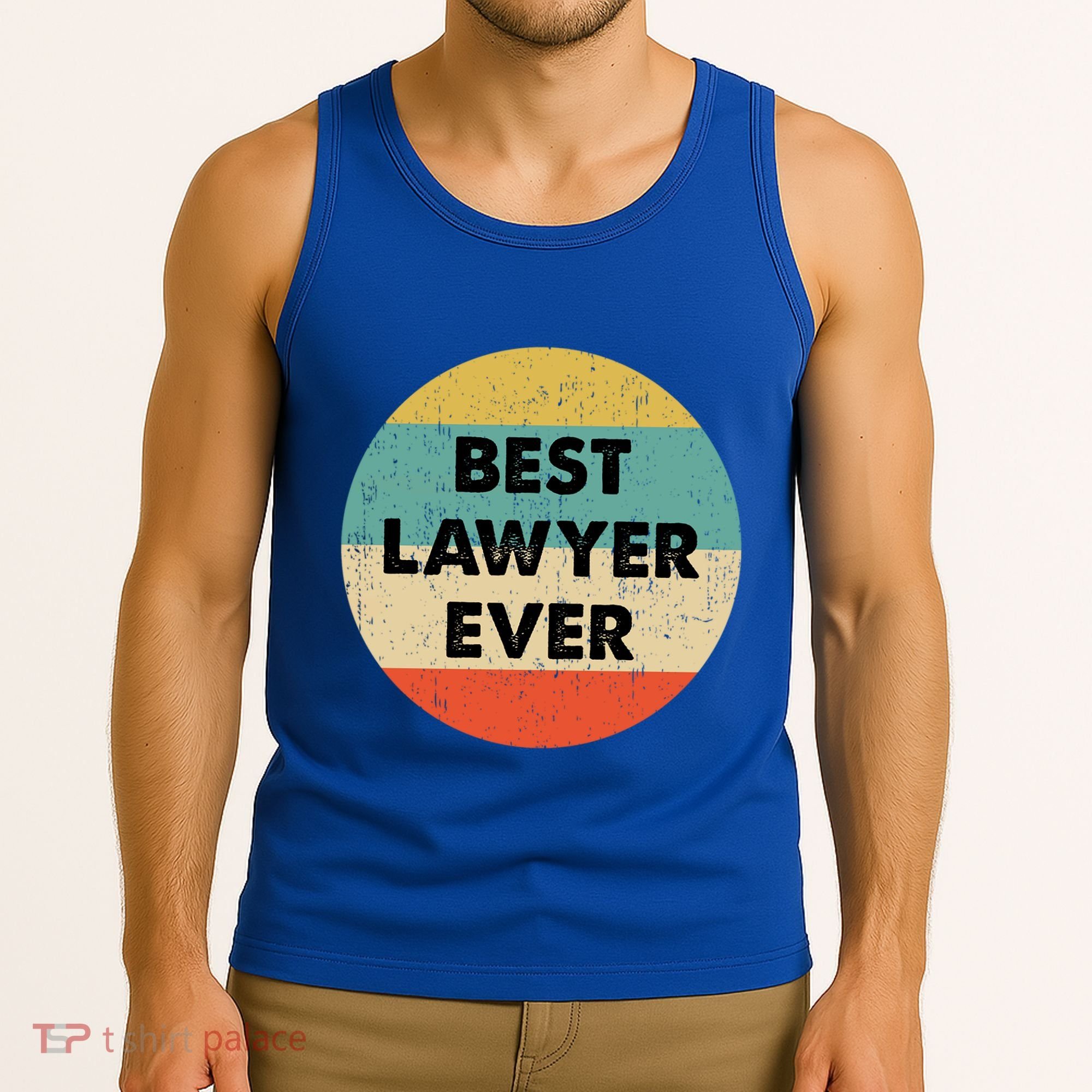 Lawyer Great Gift Best Lawyer Ever Meaningful Gift Tank Top